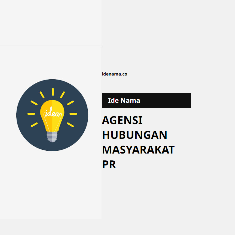 100+ Ide Nama Agensi Hubungan Masyarakat (pr)