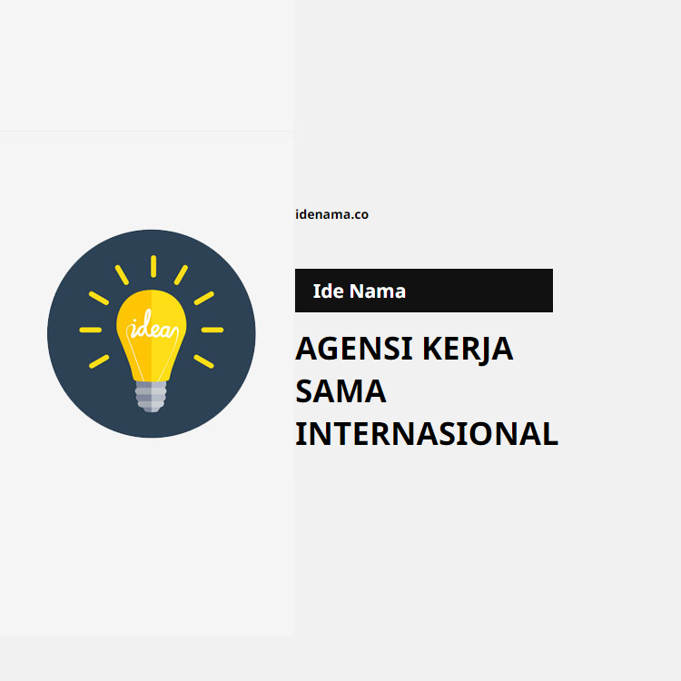 100+ Ide Nama Agensi Kerja Sama Internasional