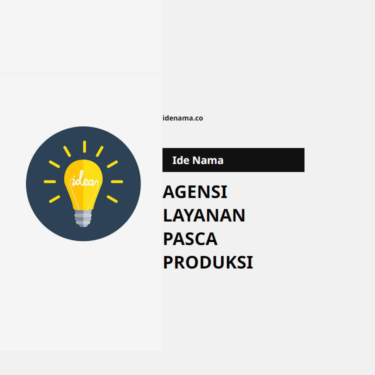 100+ Ide Nama Agensi Layanan Pasca Produksi