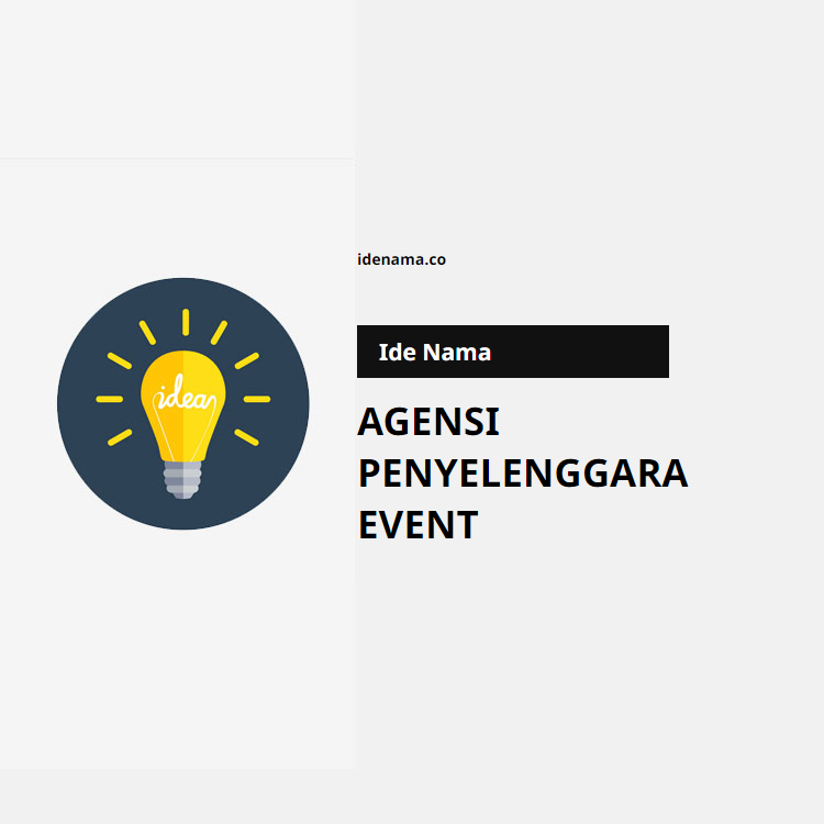 100+ Ide Nama Agensi Penyelenggara Event