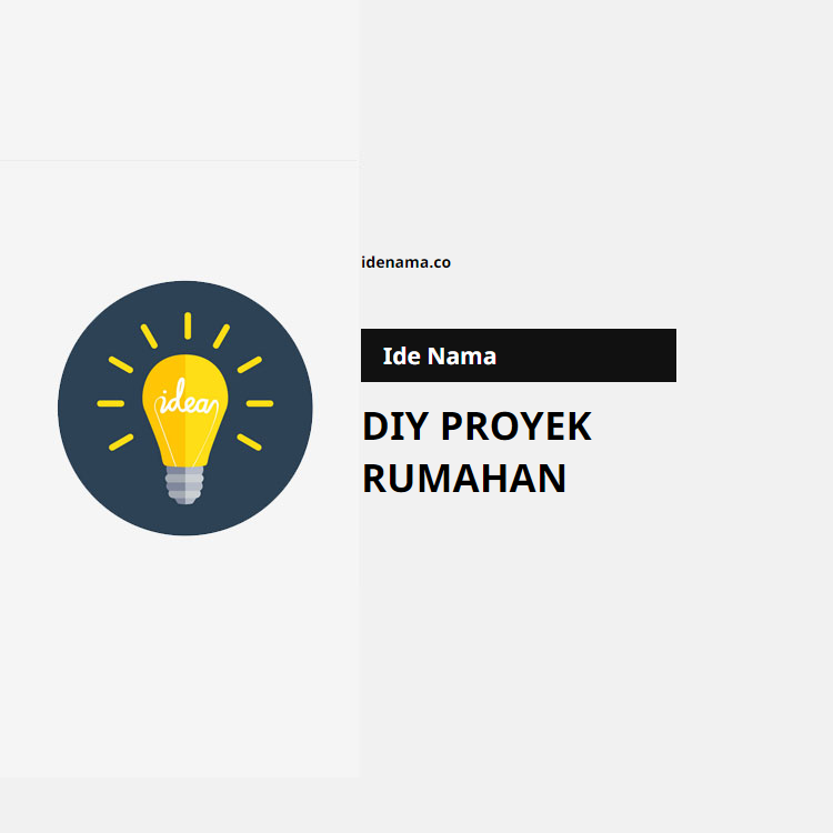 100+ Ide Nama Channel Youtube Diy Proyek Rumahan