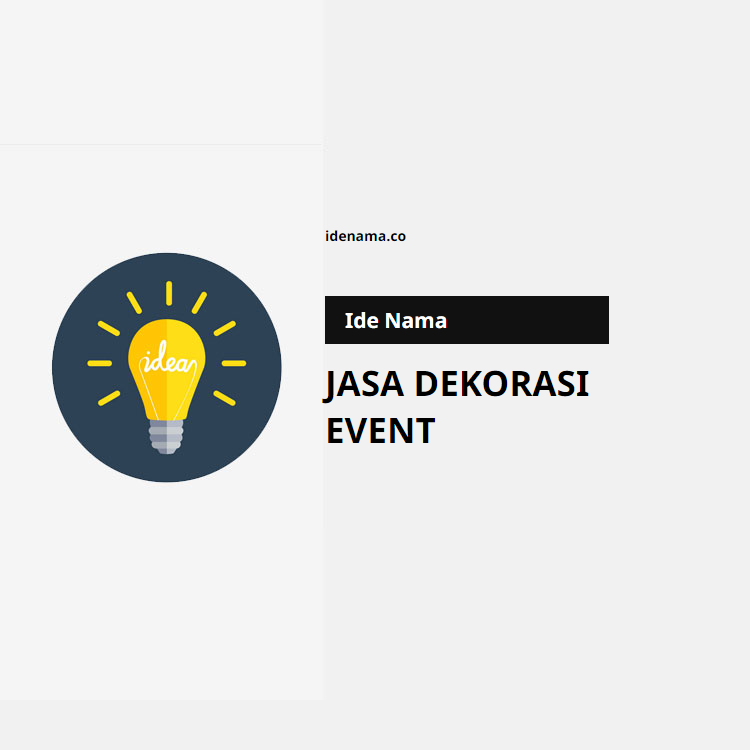 100+ Ide Nama Jasa Dekorasi Event