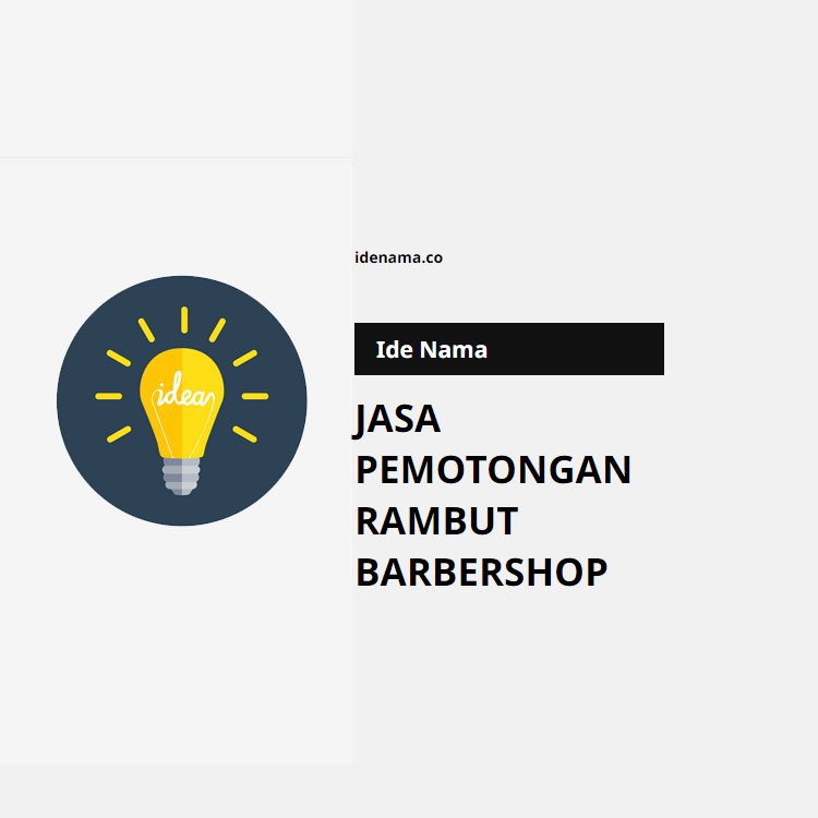 100+ Ide Nama Jasa Pemotongan Rambut (barbershop)