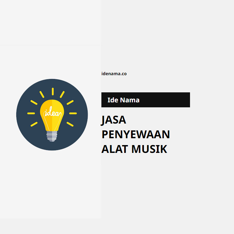 100+ Ide Nama Jasa Penyewaan Alat Musik