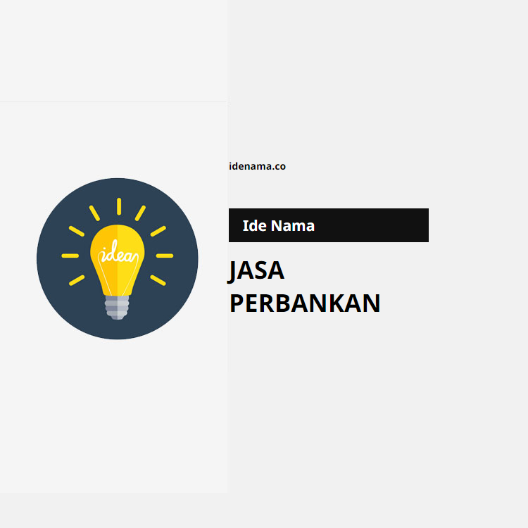 100+ Ide Nama Jasa Perbankan