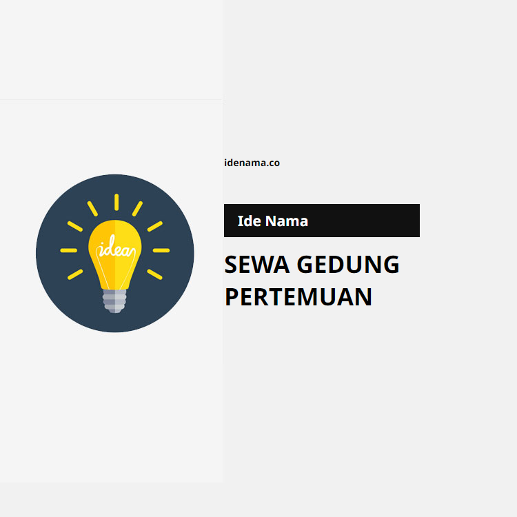 100+ Ide Nama Sewa Gedung Pertemuan