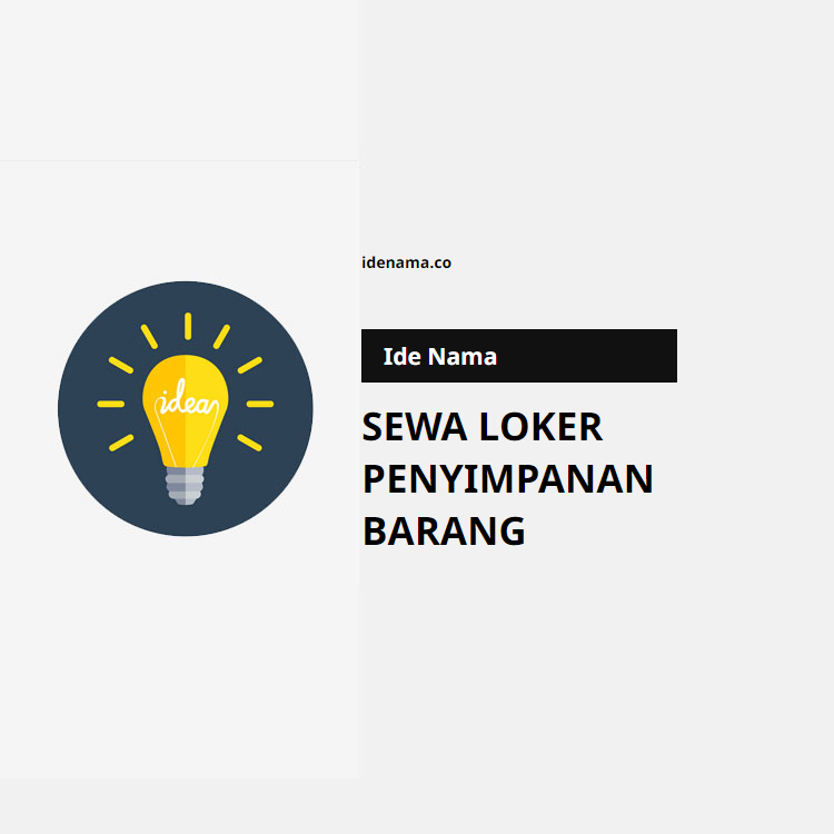 100+ Ide Nama Sewa Loker / Penyimpanan Barang