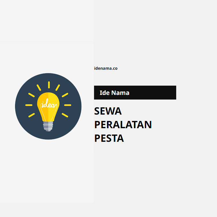 100+ Ide Nama Sewa Peralatan Pesta