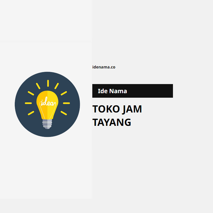 100+ Ide Nama Toko Jam Tayang