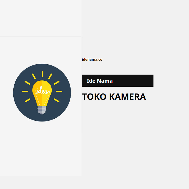 100+ Ide Nama Toko Kamera